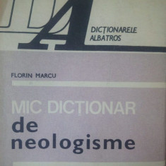 Florin Marcu - Mic dictionar de neologisme (editia 1986)