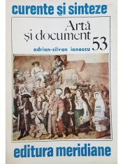 Adrian Silvan Ionescu - Arta si document (Editia: 1990) foto