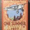 Bill Bryson - One Summer: America 1927 (O vară care a schimbat lumea)