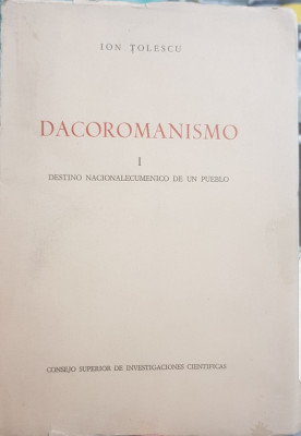 ION TOLESCU DACOROMANISMO 1967 MADRID TEZA DE DOCTORAT LIMBA SPANIOLA LEGIONAR foto