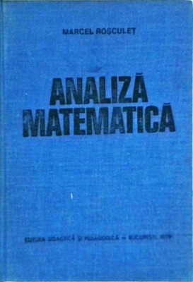 Marcel Rosculet - Analiza matematica foto