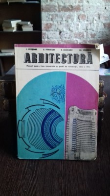 ARHITECTURA - I. GALESEANU MANUAL CLASA A XI-A foto
