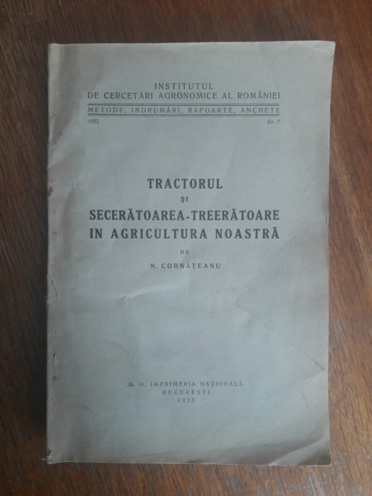 Tractorul si seceratoarea-treeratoare - N. Cornateanu / R3P1S