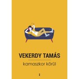 Kamaszkor k&ouml;r&uuml;l - Vekerdy Tam&aacute;s