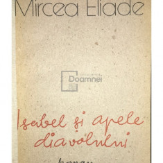 Mircea Eliade - Isabel și apele diavolului (editia 1990)