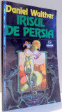 IRISUL DE PERSIA de DANIEL WALTHER , 1995