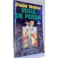 IRISUL DE PERSIA de DANIEL WALTHER , 1995