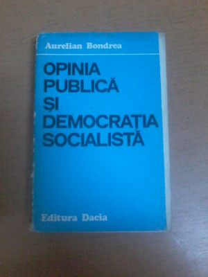 Aurelian Bondrea, Opinia publică și democrația socialistă, Cluj Napoca 1976 047 foto