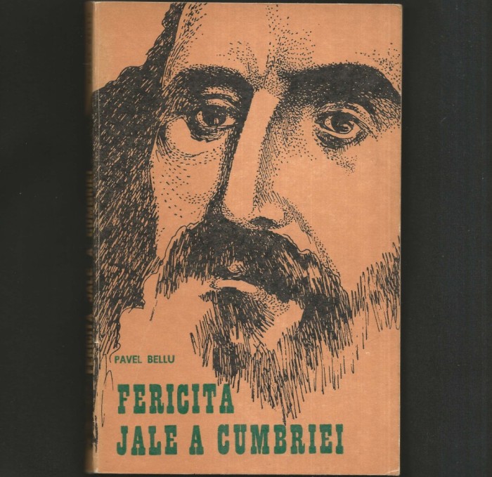 FERICITA JALE A CUMBRIEI - PAVEL BELLU - VIAȚA LUI EFTIMIE MURGU, BANAT, CARAȘ-SEVERIN