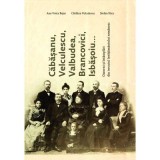 Cabasanu, Velculescu, Valbudea, Brancovici, Isbasoiu... Oameni si intamplari din trecutul invatamantului romanesc - Ana-Voica Bojar, Stefan Hica, Cata