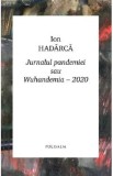 Jurnalul pandemiei sau Wuhandemia-2020 - Ion Hadarca