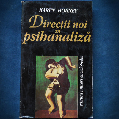 DIRECTII NOI IN PSIHANALIZA - KAREN HORNEY foto