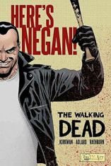The Walking Dead: Here&amp;#039;s Negan, Hardcover/Robert Kirkman foto