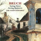 String Octet, String Quintets | Max Bruch, The Nash Ensemble