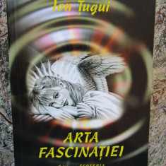 Arta fascinatiei- Ion Tugui