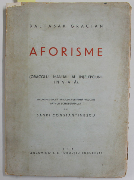 AFORISME. (ORACOLUL MANUAL AL INTELEPCIUNII IN VIATA) de BALTASAR GRACIAN 1944