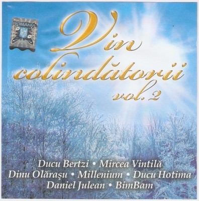 CD Vin Colindătorii Vol. 2: Mircea Vintilă, Ducu Bertzi, original foto