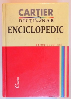DICTIONAR ENCICLOPEDIC, 98000 DEFINITII 2001 foto