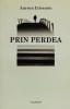 Prin Perdea - Aurora Liiceanu, Polirom, 2009, Romana, Carte Ne Cartonata