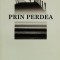 Prin Perdea - Aurora Liiceanu , F544