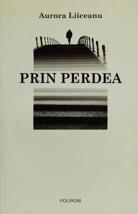 Prin Perdea - Aurora Liiceanu ,560652