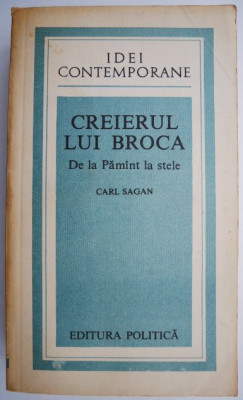 Creierul lui Broca. De la Pamant la stele &amp;ndash; Carl Sagan foto