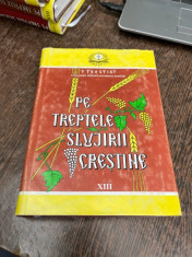 Teoctist - Pe treptele slujirii crestine (volumul XIII) foto