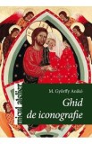 Ghid de iconografie - M. Gyorffy Aniko