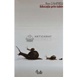 Educatia prin iubire - 2011 - Ross Campbell (AF145)