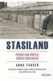Stasiland. Povesti din spatele Zidului Berlinului