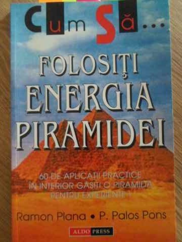 FOLOSITI ENERGIA PIRAMIDEI-RAMON PLANA, P. PALOS PONS-260065