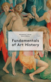 Fundamentals of Art History | Anne D&#039;Alleva, Michael Cothren