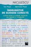 Indrumator de scriere corecta. Cuvinte scrise cu cratima, impreuna sau separat. Ortograme - Ion Popa, Marinela Popa