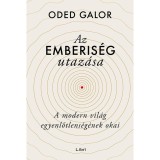 Az emberis&eacute;g utaz&aacute;sa - A modern vil&aacute;g egyenlőtlens&eacute;g&eacute;nek okai - Oded Galor