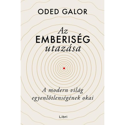 Az emberis&amp;eacute;g utaz&amp;aacute;sa - A modern vil&amp;aacute;g egyenlőtlens&amp;eacute;g&amp;eacute;nek okai - Oded Galor foto