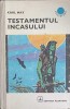 Testamentul Incasului - Karl May, 1970, Albatros, Cărți Cutezătorii, Roman de Aventură, Copertă Cartonată