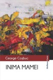 Inima mamei | George Cosbuc, 2020, Hoffman