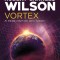 Robert Charles Wilson - Vortex