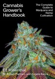 Cannabis Grower&#039;s Handbook: The Complete Guide to Marijuana and Hemp Cultivation