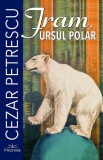 Fram, ursul polar - Cezar Petrescu