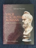 Dacii in sculptura romana. Studiu de iconografie antica &ndash; Leonard Velcescu