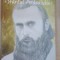&bdquo;Sfantul Ardealului&rdquo;- Parintele Arsenie Boca