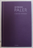 CALOMNII MITOLOGICE de OCTAVIAN PALER , 2013