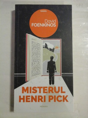 MISTERUL HENRI PICK (roman) - David FOENKINOS foto