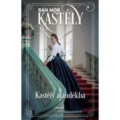 Kast&eacute;ly aj&aacute;nd&eacute;kba - Sisi, a magyarok kir&aacute;lyn&eacute;ja 1. - B&aacute;n M&oacute;r