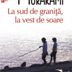 La sud de graniţă, la vest de soare - Paperback brosat - Haruki Murakami - Polirom