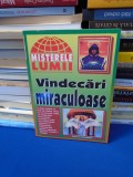 VINDECARI MIRACULOASE ( MISTERELE LUMII ) , 1998