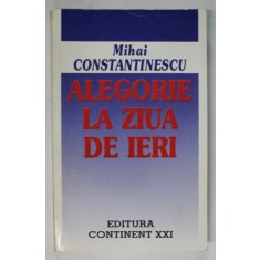 ALEGORIE LA ZIUA DE IERI de MIHAI CONSTANTINESCU , 1999