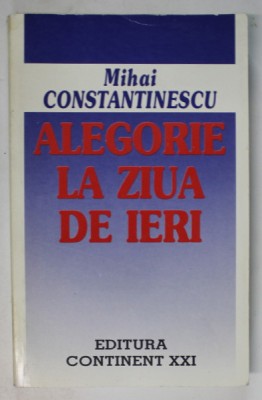 ALEGORIE LA ZIUA DE IERI de MIHAI CONSTANTINESCU , 1999 foto