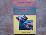 SUGESTIOLOGIE SI PSIHOTERAPIE SUGESTIVA - Irina Holdevici, 1995